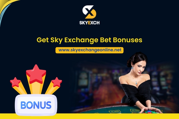 Sky Exchange Bet Bonuses